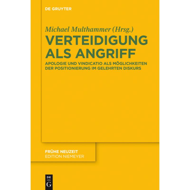 预订 Verteidigung als Angriff：Apologie und Vindicatio als Möglichkeiten der Positionierung im geleh...[9783110437973]