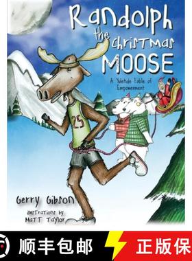 预订 Randolph the Christmas Moose: A Yuletide Fable of Empowerment [9781615994991]