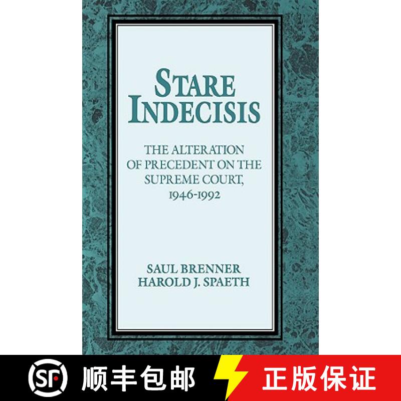 【3-4周达】Stare Indecisis: The Alteration of Precedent on the Supreme Court, 1946 1992 [9780521451888]