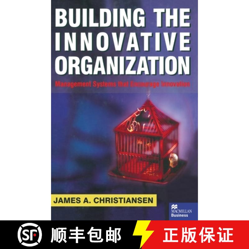 【3-4周达】Building the Innovative Organization : Management Systems that encourage Innovation [9781349422487]