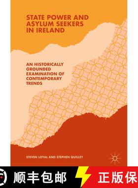 【3-4周达】State Power and Asylum Seekers in Ireland : An Historically Grounded Examination of Contem... [9783319919348]