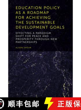 【3-4周达】Education Policy as a Roadmap for Achieving the Sustainable Development Goals: Effecting a... [9781839092985]