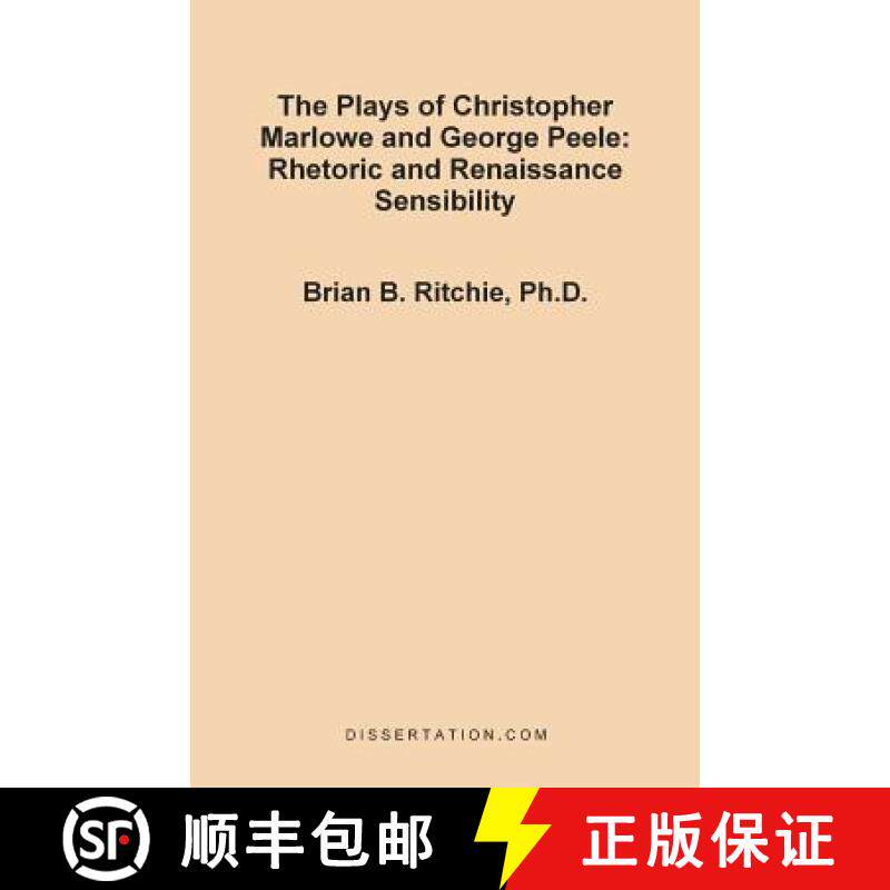 【3-4周达】The Plays of Christopher Marlowe and George Peele: Rhetoric and Renaissance Sensibility [9781581120721]