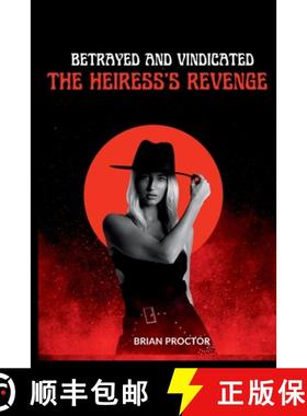 【3-4周达】Betrayed and Vindicated: The Heiress's Revenge [9784283430815]
