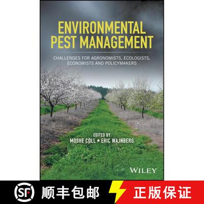 【3-4周达】精装 Environmental Pest Management - Challenges For Agronomists, Ecologists, Economists An... [9781119255550]