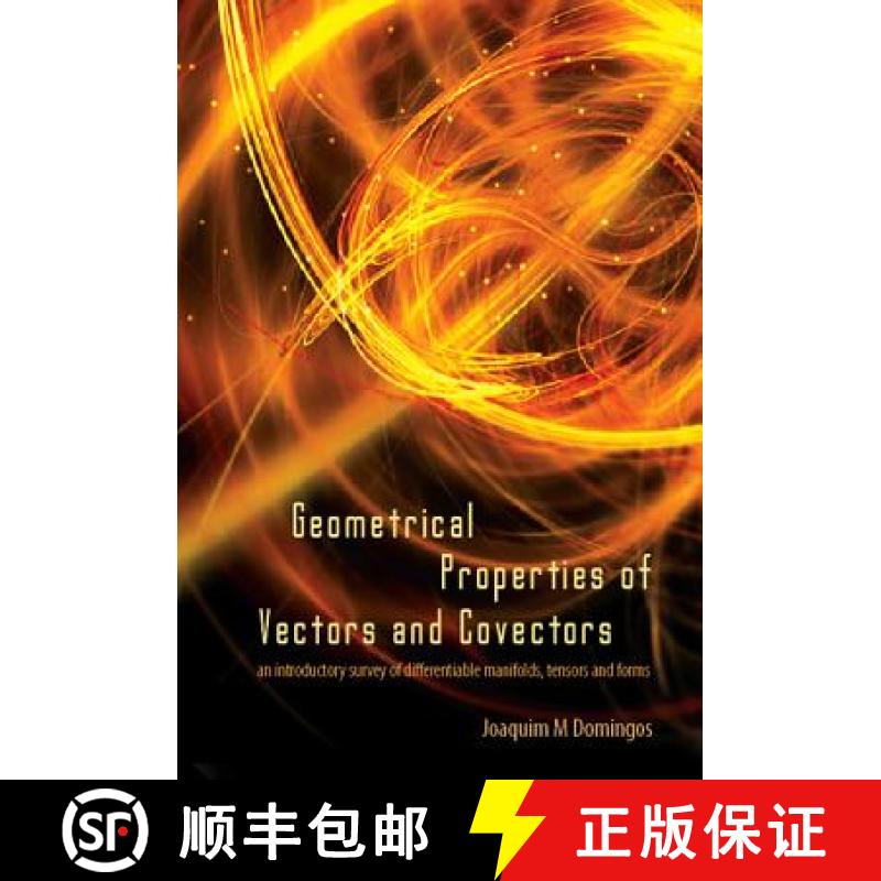 【3-4周达】Geometrical Properties of Vectors and Covectors: An Introductory Survey of Differentiable ... [9789812700445]