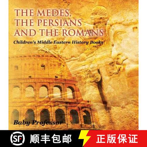 【3-4周达】The Medes, the Persians and the Romans | Children's Middle Eastern History Books [9781541905146]