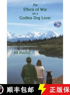 预订 The Effects of War on a Godless Dog Lover [9780968336489]