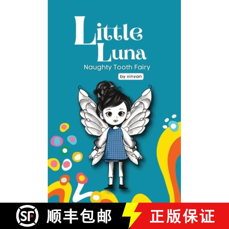 预订 Naughty Tooth Fairy: Book 2 - Little Luna Series (Beginning Chapter Books, Funny Books for Kids,... [9780645498394]