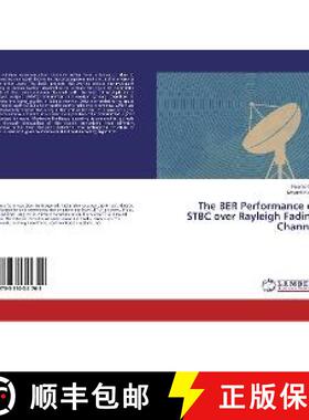 预订 The BER Performance of STBC over Rayleigh Fading Channel [9783330341708]