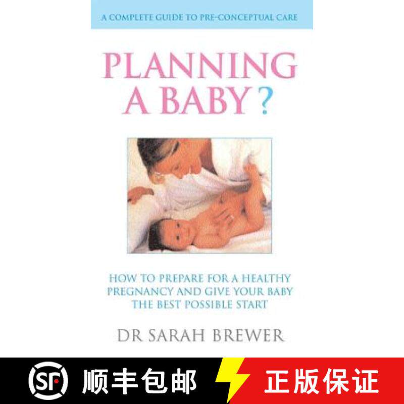【3-4周达】Planning A Baby? : How to Prepare for a Healthy Pregnancy and Give Your Baby the Best Poss... [9780091898489]