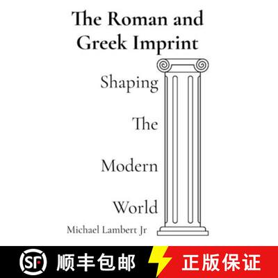 【3-4周达】The Roman and Greek Imprint: Shaping the Modern World [9798330387724]