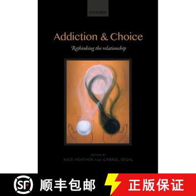 【3-4周达】Addiction and Choice: Rethinking the relationship [9780198727224]