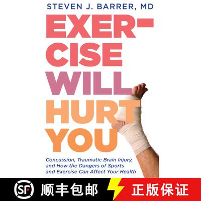 【3-4周达】Exercise Will Hurt You: A Doctor's Case for Moderation in Running, Cycling, Skiing & Other... [9781609805357]