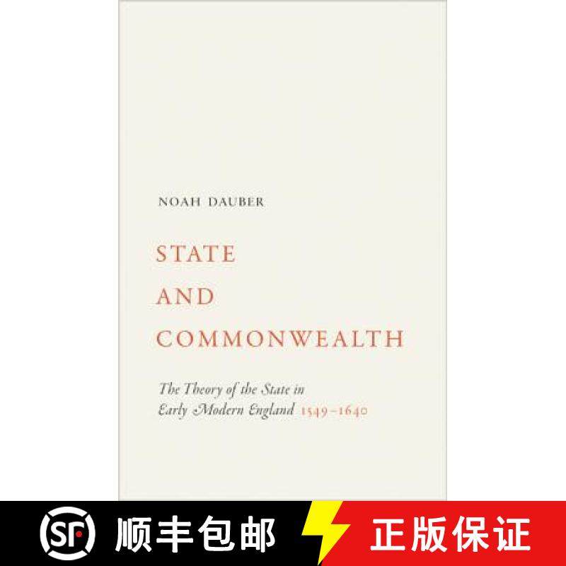 【3-4周达】State and Commonwealth: The Theory of the State in Early Modern England, 1549-1640 [9780691170305]