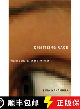 【3-4周达】Digitizing Race: Visual Cultures of the Internet Volume 23 [9780816646135]