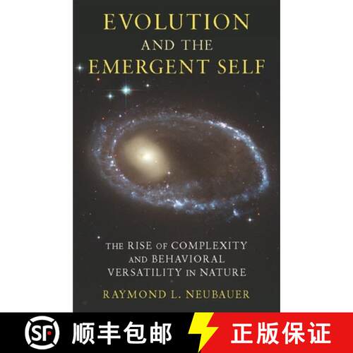 【3-4周达】精装 Evolution and the Emergent Self – The Rise of Complexity and Behavioral Versatility ... [9780231150705]