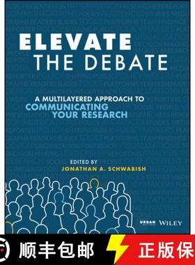 【3-4周达】Elevate The Debate: A Multilayered Approach To Communicating Your Research [Wiley经管] [9781119620013]