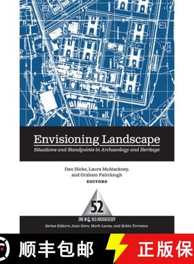 【3-4周达】Envisioning Landscape: Situations and Standpoints in Archaeology and Heritage [9781598742824]