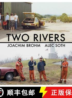 【3-4周达】Joachim Brohm & Alec Soth: Two Rivers [9783960985372]