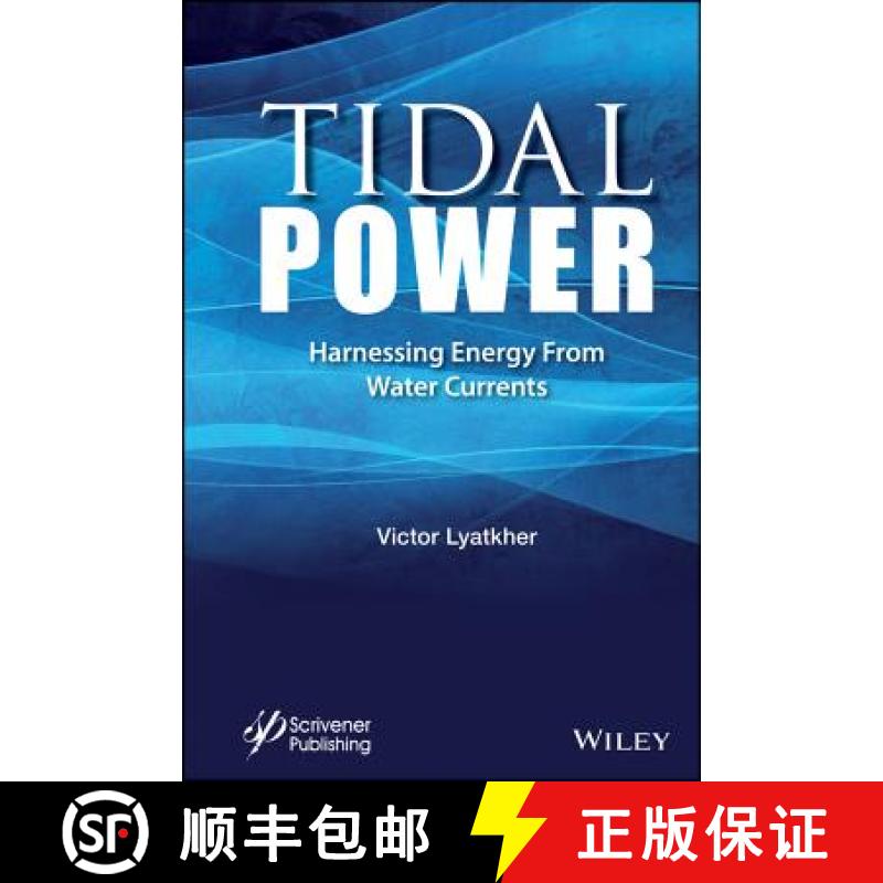 【3-4周达】Tidal Power: Harnessing Energy From Water Currents [Wiley能源] [9781118720912]