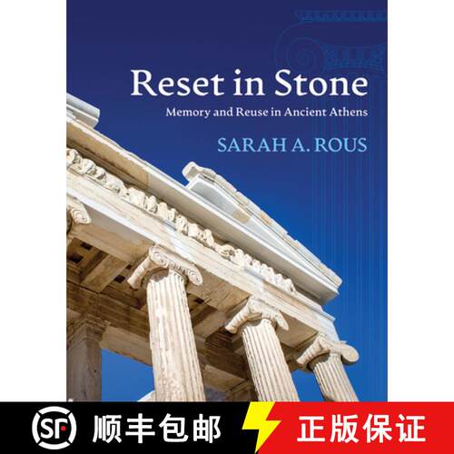 预订 Reset in Stone – Memory and Reuse in Ancient Athens [9780299322809]