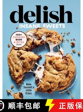 【3-4周达】Delish Insane Sweets: Bake Yourself a Little Crazy: 100+ Cookies, Bars, Bites, and Treats [9780358193340]