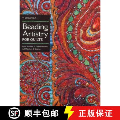 【3-4周达】Beading Artistry for Quilts: Basic Stitches & Embellishments Add Texture & Drama [9781607055846]
