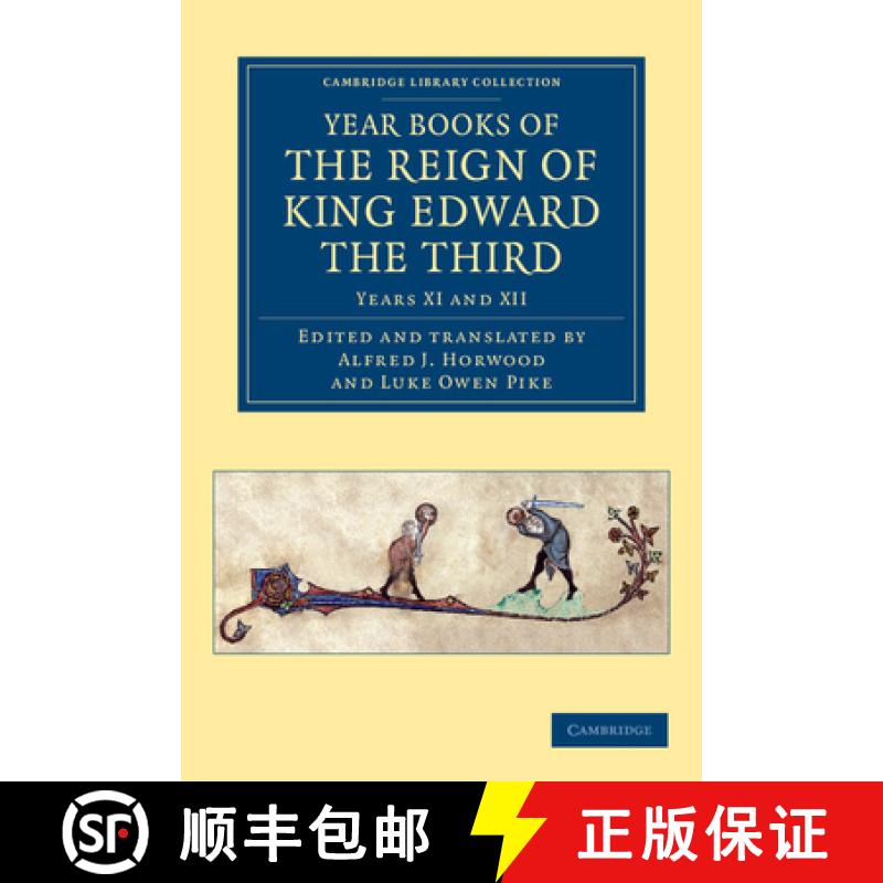 【3-4周达】Year Books of the Reign of King Edward the Third: - Years XI and XII [9781108047890]