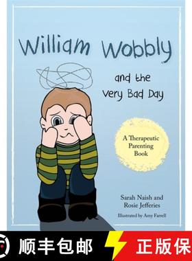 【3-4周达】William Wobbly and the Very Bad Day: A Story about When Feelings Become Too Big [9781785921513]