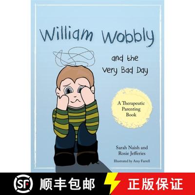 【3-4周达】William Wobbly and the Very Bad Day: A Story about When Feelings Become Too Big [9781785921513]