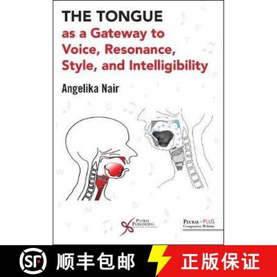 【4周达】The  Tongue as a Gateway to Voice, Resonance, Style, and Intelligibility [9781635503630]
