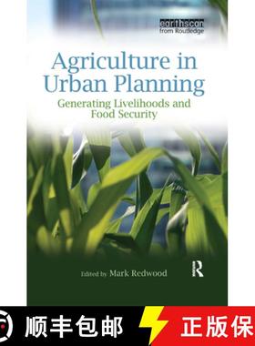 【3-4周达】Agriculture in Urban Planning: Generating Livelihoods and Food Security [9781844076680]