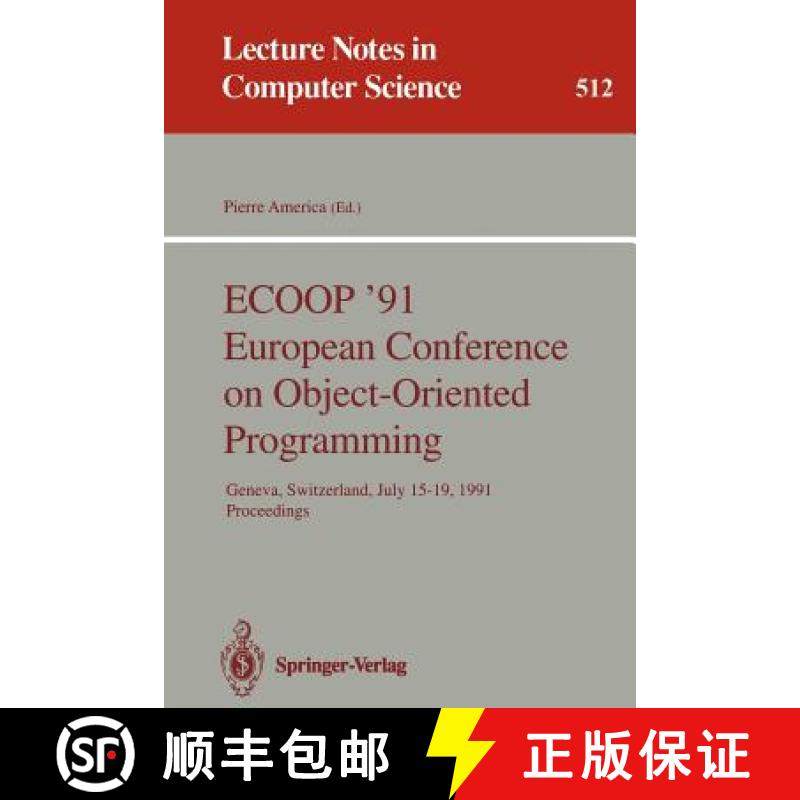 【3-4周达】ECOOP '91 European Conference on Object-Oriented Programming : Geneva, Switzerland, July 1... [9783540542629]