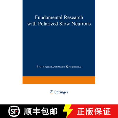 【3-4周达】Fundamental Research with Polarized Slow Neutrons [9783642525032]