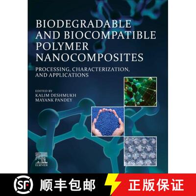 预订 Biodegradable and Biocompatible Polymer Nanocomposites: Processing, Characterization, and Applic... [9780323916967]