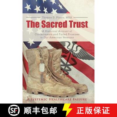 【3-4周达】The Sacred Trust: A Historical Account of Commitments and Failed Promises to Our American ... [9781480840744]