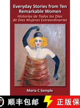【3-4周达】Everyday Stories from Ten Remarkable Women: Historias de Todos Los Dias de Diez Mujeres Ex... [9780992415709]