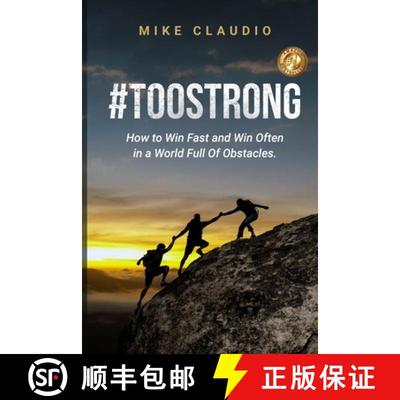 【3-4周达】#TooStrong: How to Win Fast and Win Often in a World Full of Obstacles [9780578950105]