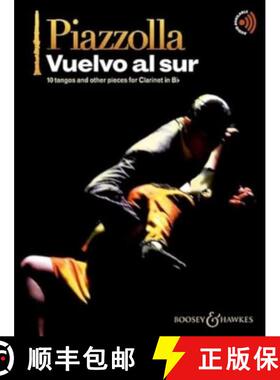 【3-4周达】Vuelvo al sur: 10 tangos and other pieces for Clarinet in Bb. clarinet; piano ad libitum. [9781784546618]