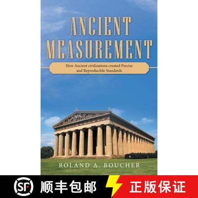 【3-4周达】Ancient Measurement: How Ancient Civilizations Created Precise and Reproducible Standards [9781480895348]