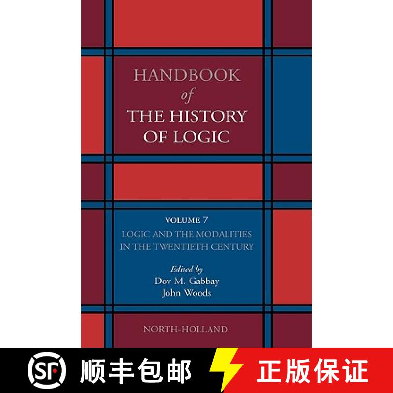 【4周达】Logic and the Modalities in the Twentieth Century: Volume 7 [9780444516220]