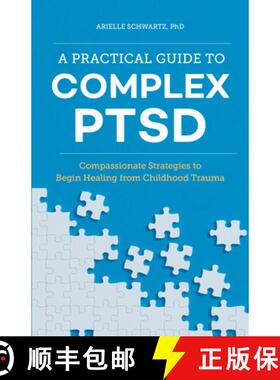 【3-4周达】A Practical Guide to Complex Ptsd: Compassionate Strategies to Begin Healing from Childhoo... [9781646116140]