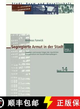 【3-4周达】Segregierte Armut in der Stadt : Ursachen und soziale Folgen der räumlichen Konzentration... [9783810032669]