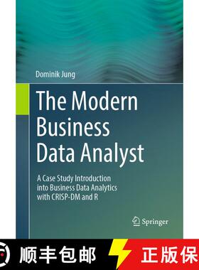 【3-4周达】The Modern Business Data Analyst : A Case Study Introduction into Business Data Analytics ... [9783031599064]
