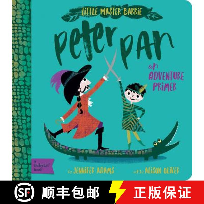 【2-3周达】Peter Pan: A Babylit Adventure Primer [9781423648604]