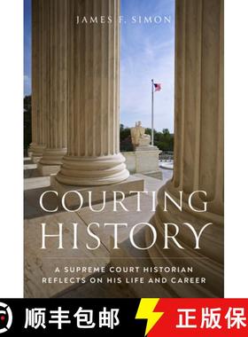 【3-4周达】Courting History: A Supreme Court Historian Reflects on His Life and Career [9781953480163]