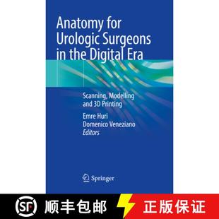 Surgeons and Urologic Anatomy Modelling the Printing Era for Scanning 4周达 9783030594817 Digital