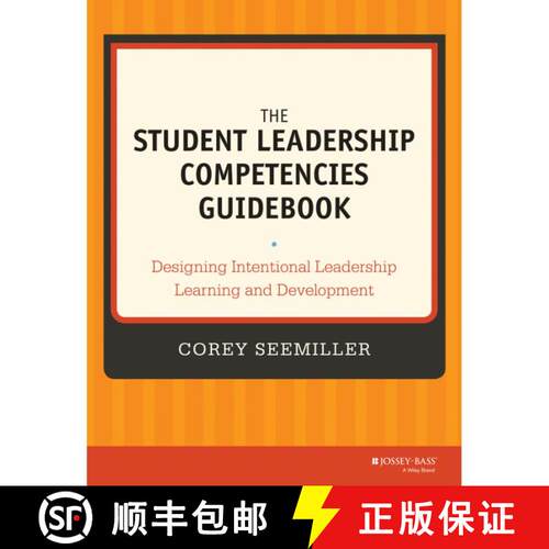 【3-4周达】The Student Leadership Competencies Guidebook: Designing Intentional Leadership Learning A... [9781118720479]