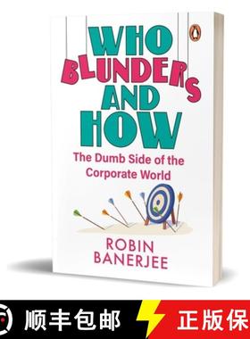 【3-4周达】Who Blunders and How: The Dumb Side of the Corporate World [9780143464594]
